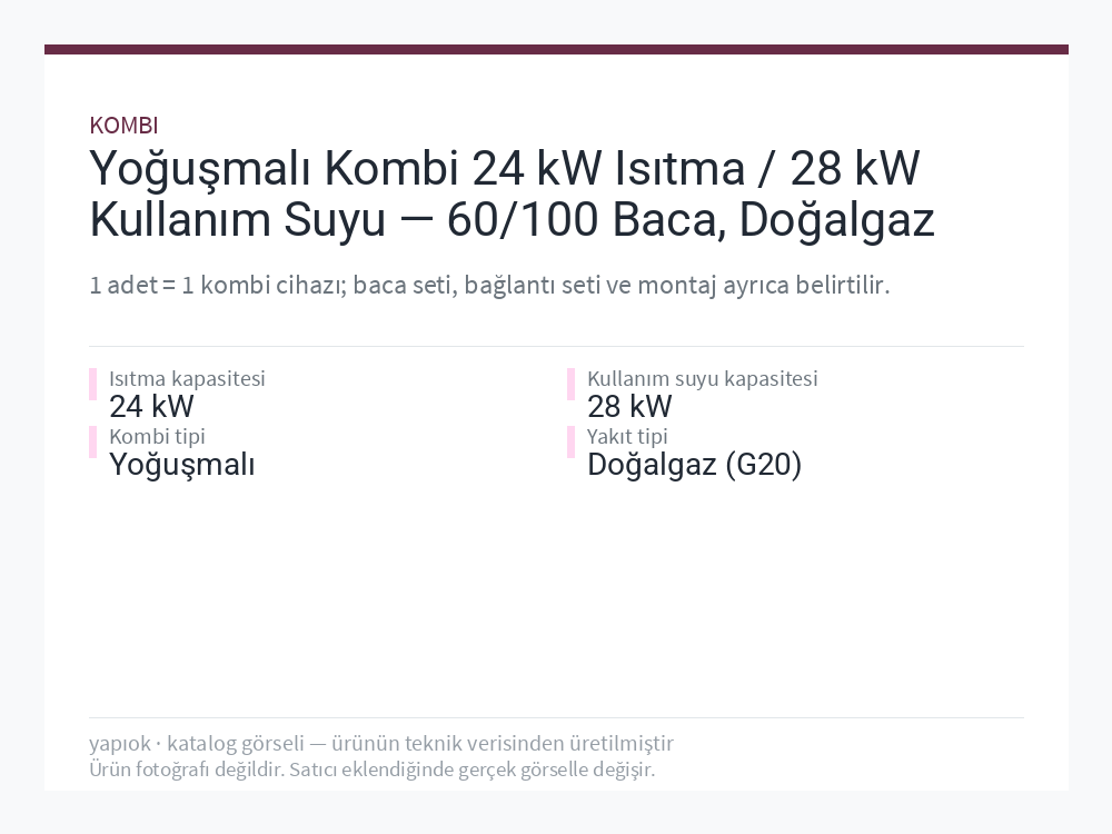 Yoğuşmalı Kombi 24 kW Isıtma / 28 kW Kullanım Suyu — 60/100 Baca, Doğalgaz