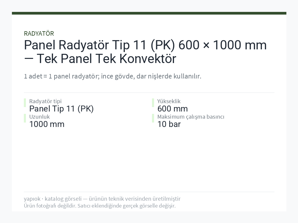 Panel Radyatör Tip 11 (PK) 600 × 1000 mm — Tek Panel Tek Konvektör