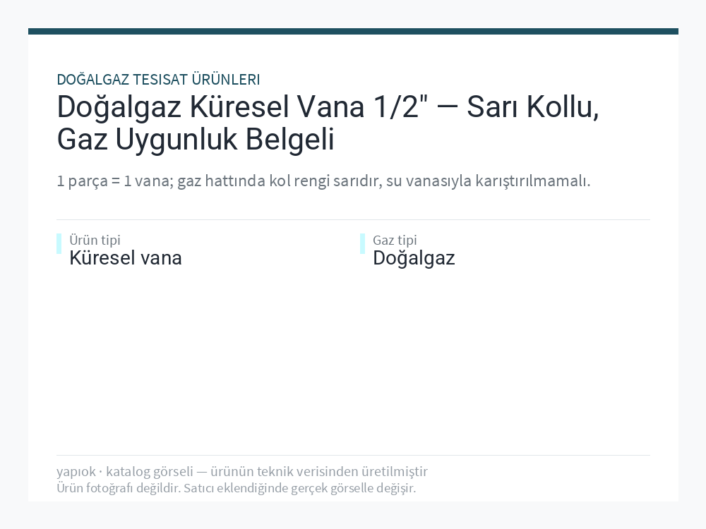 Doğalgaz Küresel Vana 1/2" — Sarı Kollu, Gaz Uygunluk Belgeli