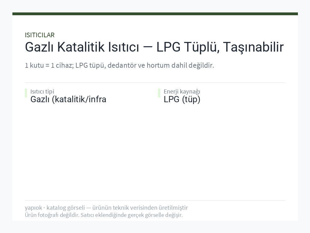 Gazlı Katalitik Isıtıcı — LPG Tüplü, Taşınabilir