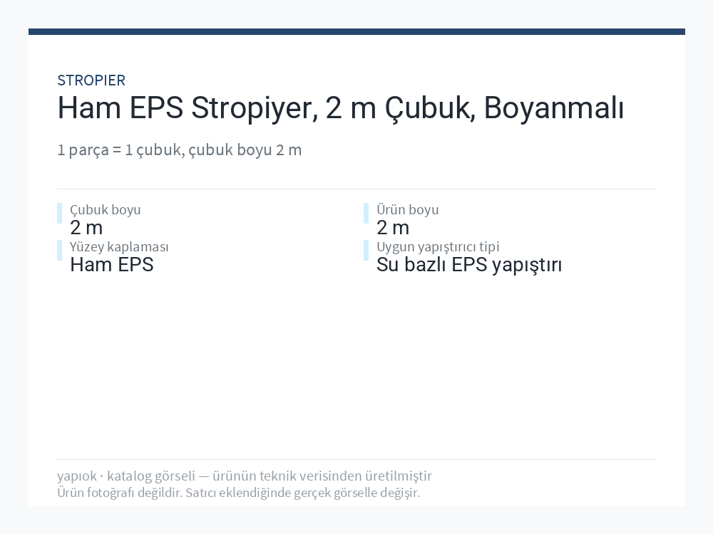 Ham EPS Stropiyer, 2 m Çubuk, Boyanmalı