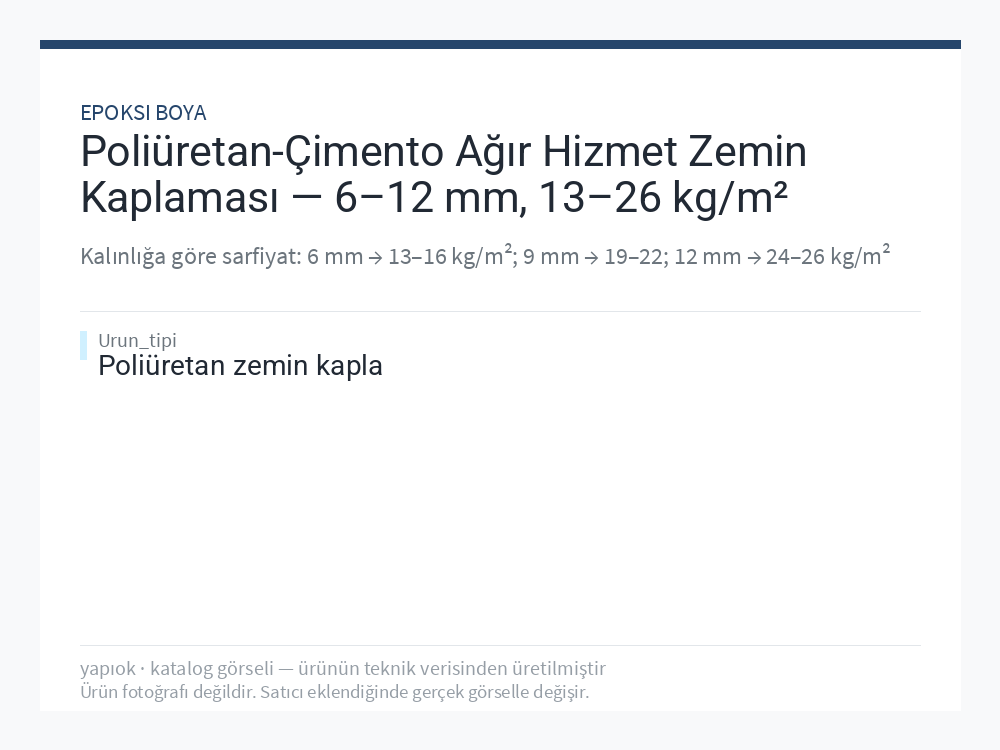 Poliüretan-Çimento Ağır Hizmet Zemin Kaplaması — 6–12 mm, 13–26 kg/m²