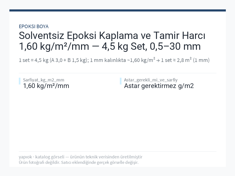 Solventsiz Epoksi Kaplama ve Tamir Harcı 1,60 kg/m²/mm — 4,5 kg Set, 0,5–30 mm
