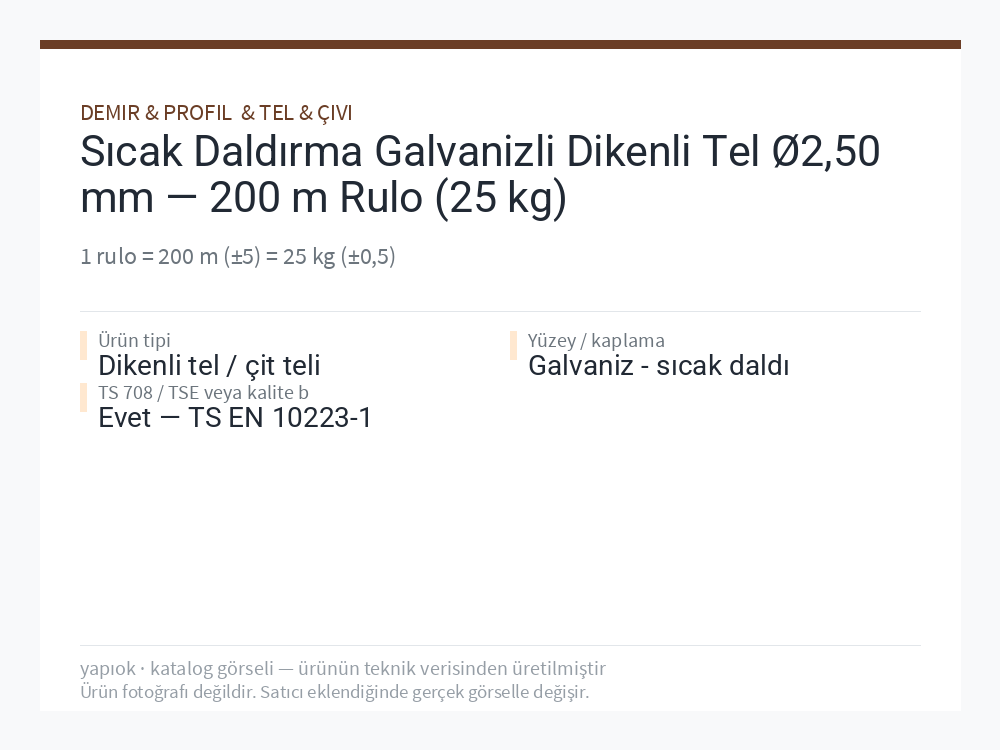 Sıcak Daldırma Galvanizli Dikenli Tel Ø2,50 mm — 200 m Rulo (25 kg)