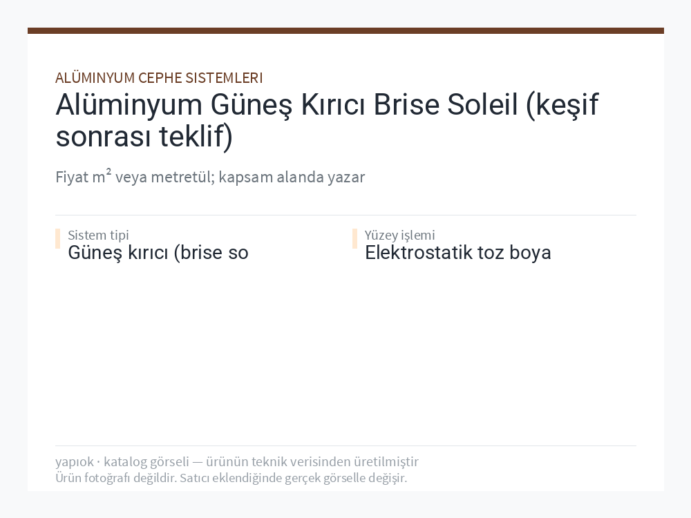 Alüminyum Güneş Kırıcı Brise Soleil (keşif sonrası teklif)