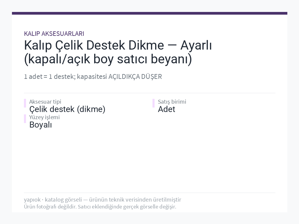 Kalıp Çelik Destek Dikme — Ayarlı (kapalı/açık boy satıcı beyanı)