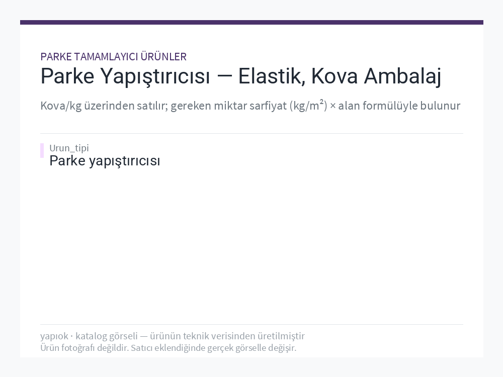 Parke Yapıştırıcısı — Elastik, Kova Ambalaj