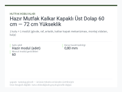 Hazır Mutfak Kalkar Kapaklı Üst Dolap 60 cm — 72 cm Yükseklik