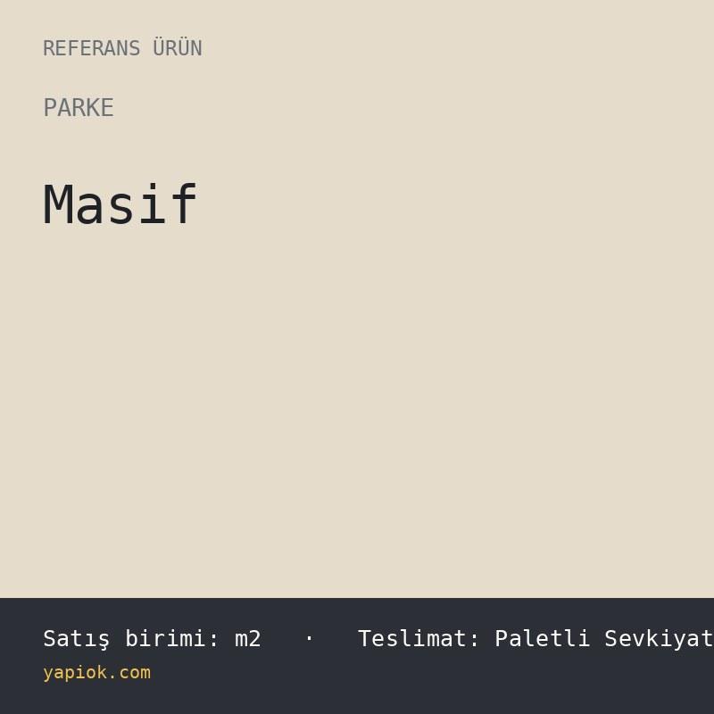 Mese Masif Parke, Ham Yuzey