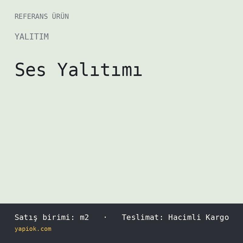 Ses Yalıtımı — Referans Ürün (m2)