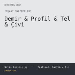 Demir & Profil  & Tel & Çivi — Referans Ürün (kg)
