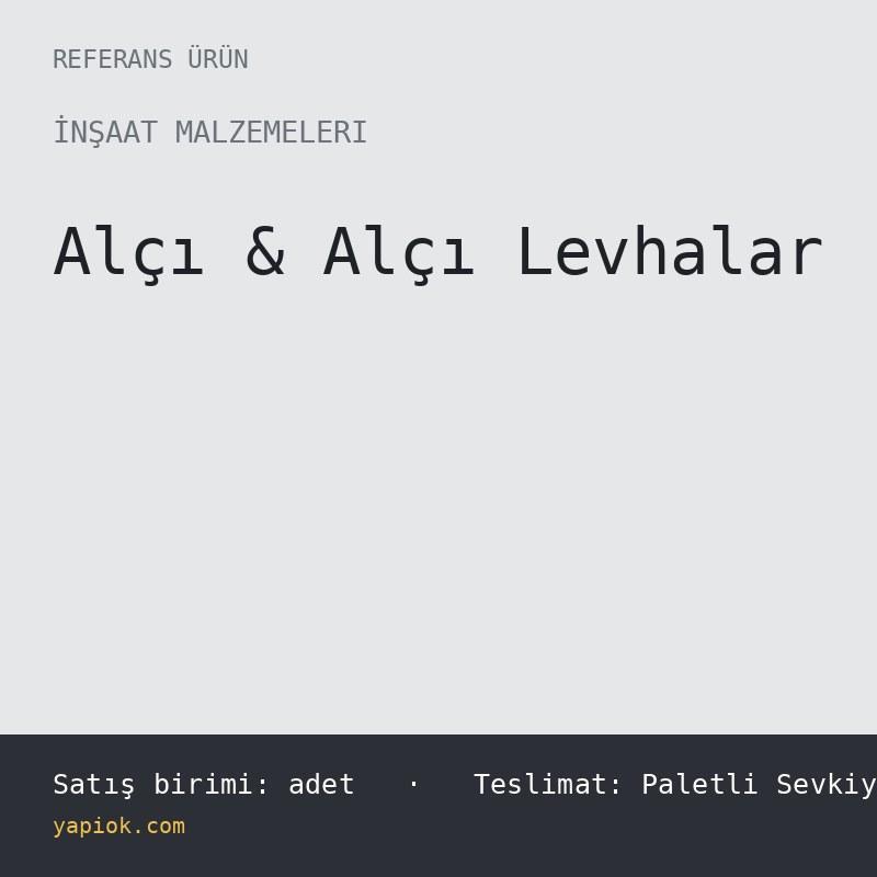 Alçı & Alçı Levhalar — Referans Ürün (adet)