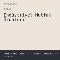 Endüstriyel Mutfak Ürünleri — Referans Ürün (adet)